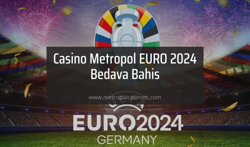 Casino Metropol EURO 2024