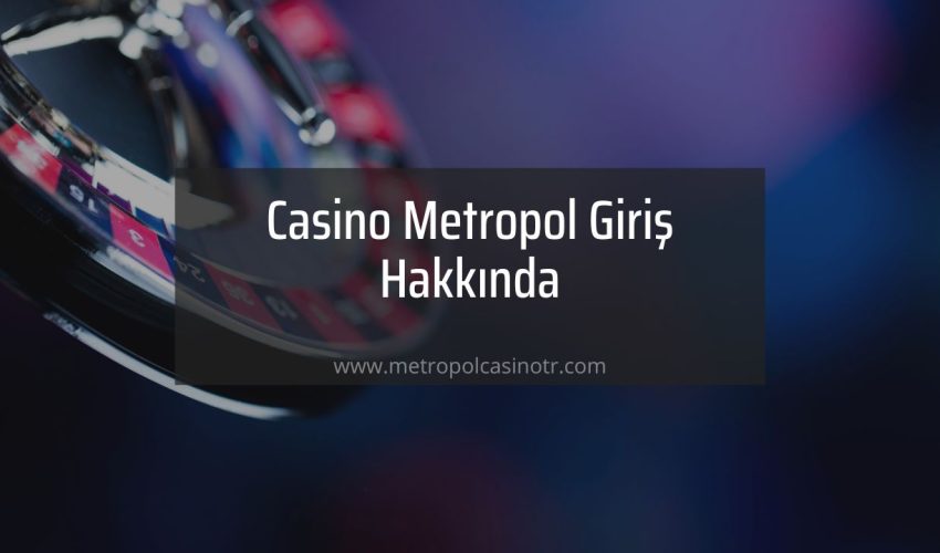 casino metropol giriş