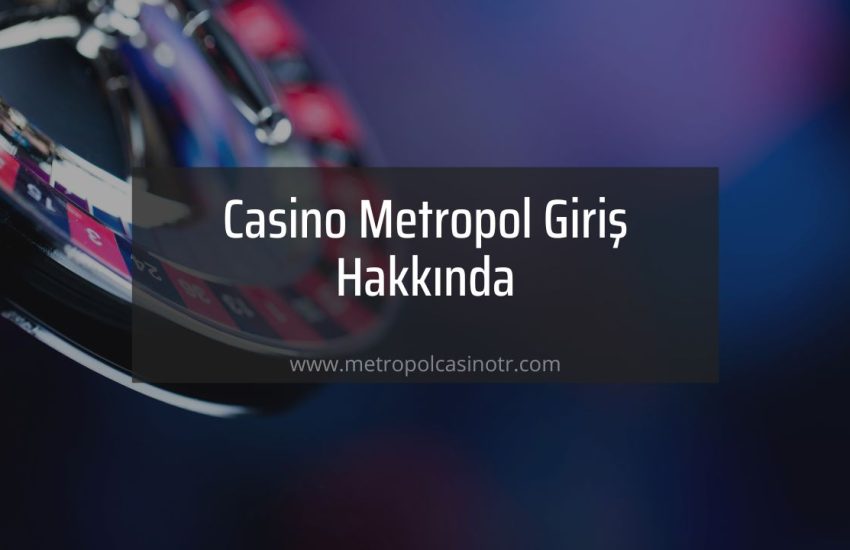 casino metropol giriş