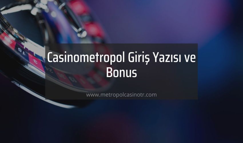 Casinometropol Giriş