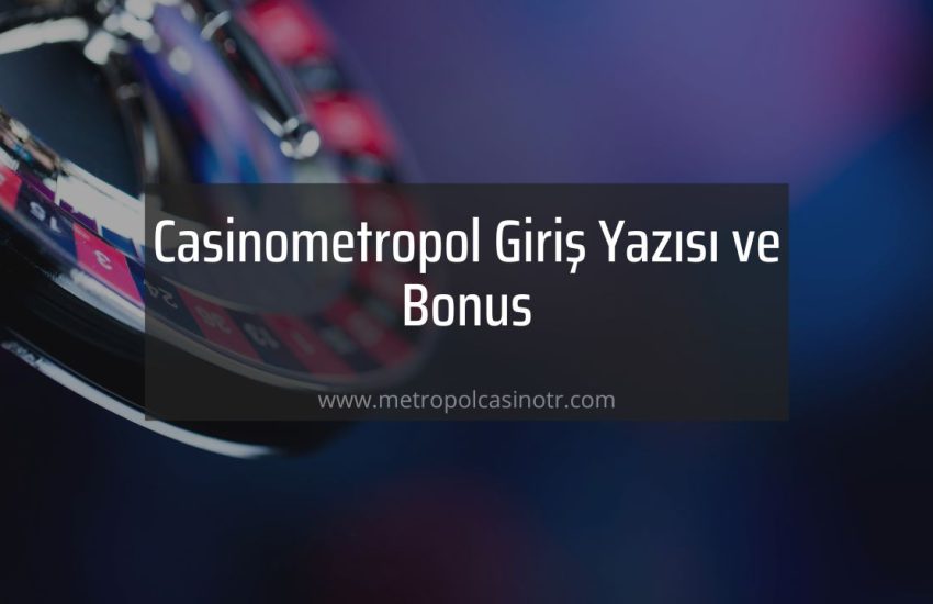 Casinometropol Giriş
